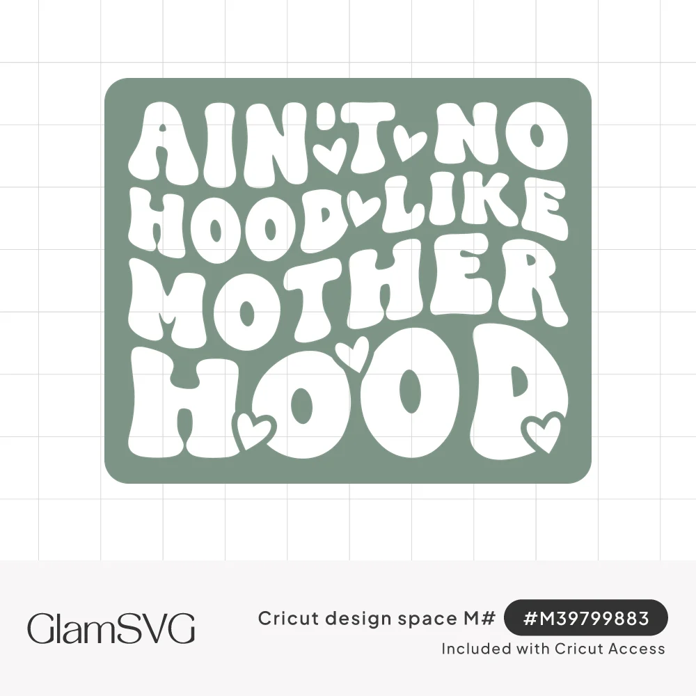 Wavy retro white lettering reading Ain't no hood like motherhood with small hearts on a sage green rounded rectangle