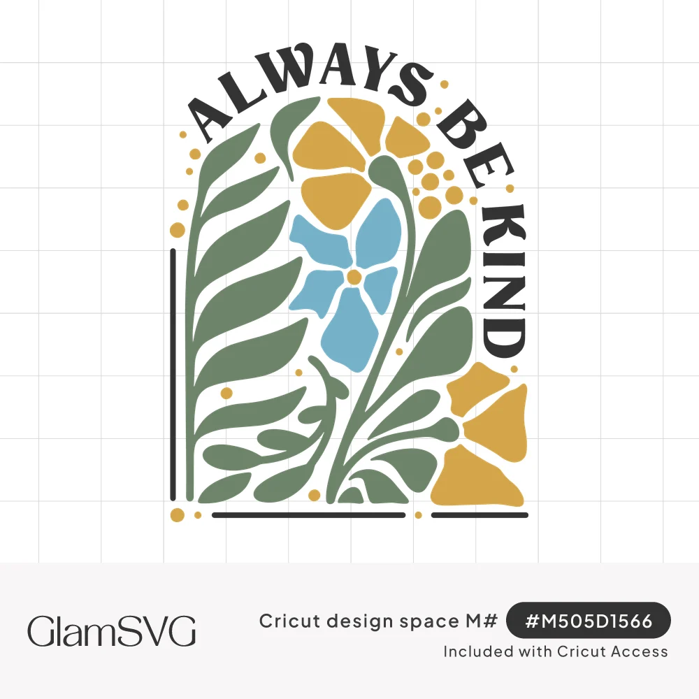 Arched "Always Be Kind" text over a boho panel of sage green leaves, a blue flower and yellow poppies with dots