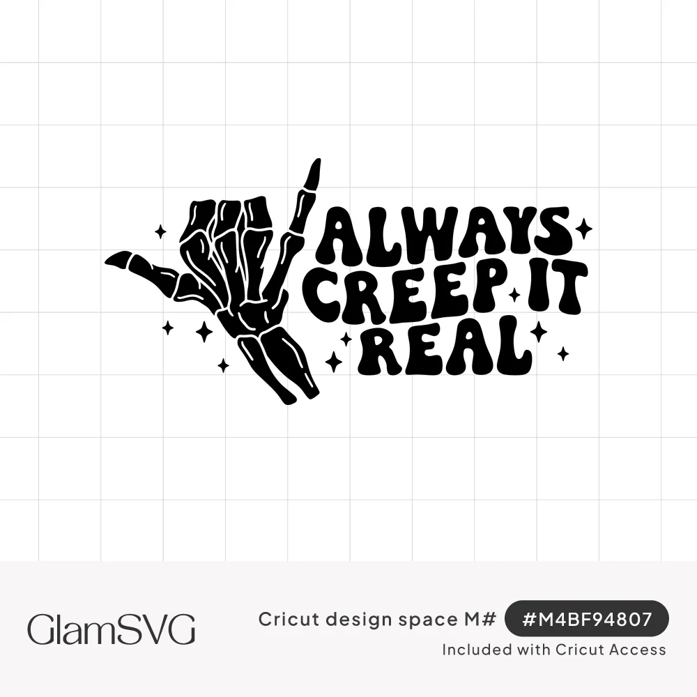 Black skeleton hand making a shaka sign beside wavy retro text reading Always Creep It Real with small sparkles