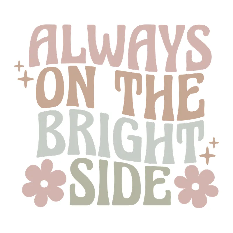 Always On the Bright Side