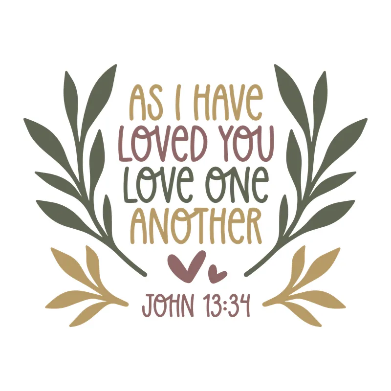 As I Have Loved You Love One Another