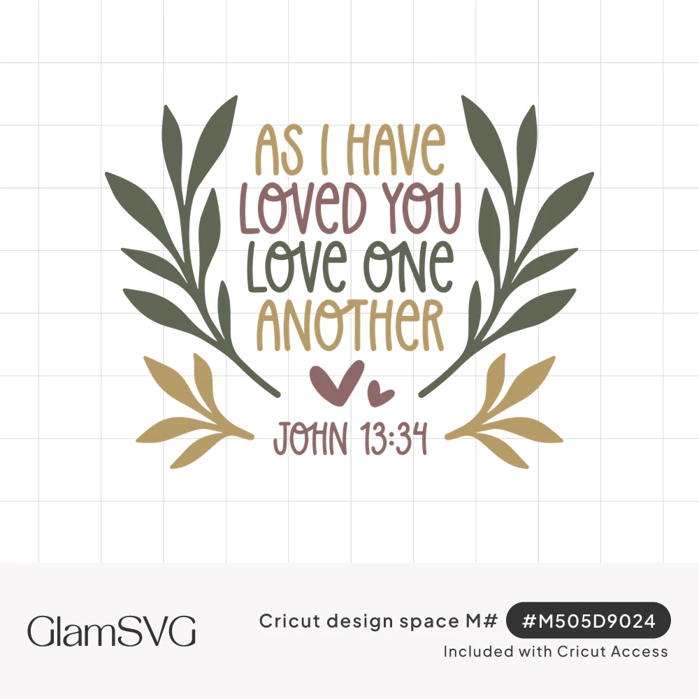 Bible verse John 13:34 As I have loved you love one another in hand lettering between olive branches with two small hearts