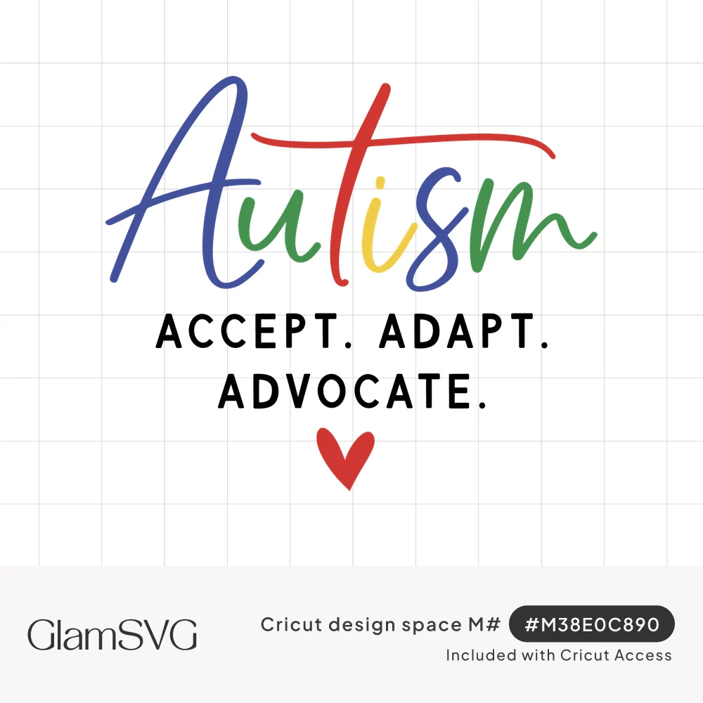 Multicolor script word Autism above black block letters reading Accept. Adapt. Advocate. with a small red heart