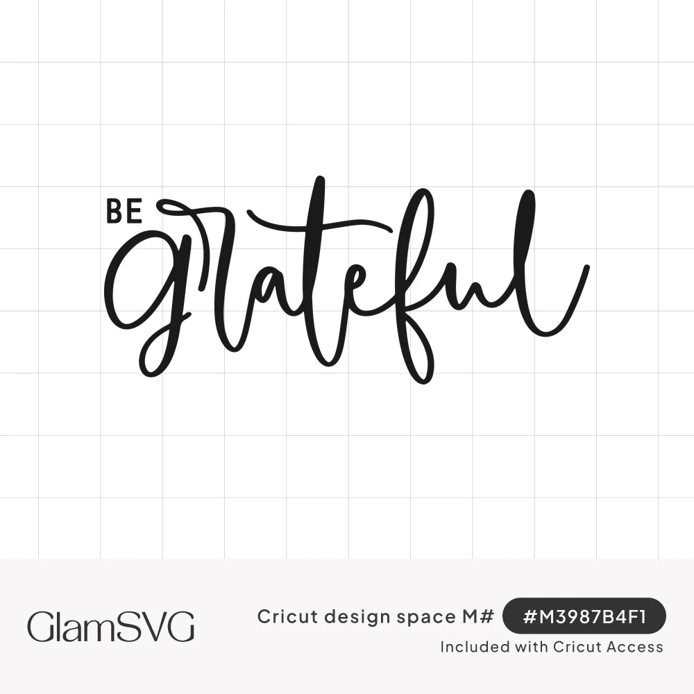 Black lettering reading "be grateful" with small capital letters and a large flowing brush script word