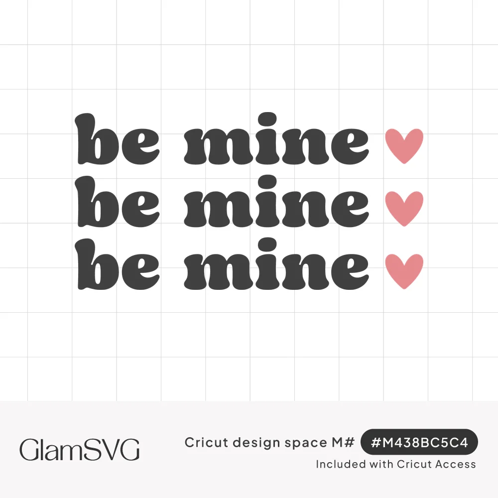 The words be mine repeated in three rows of bold dark gray retro lettering, each followed by a pink heart