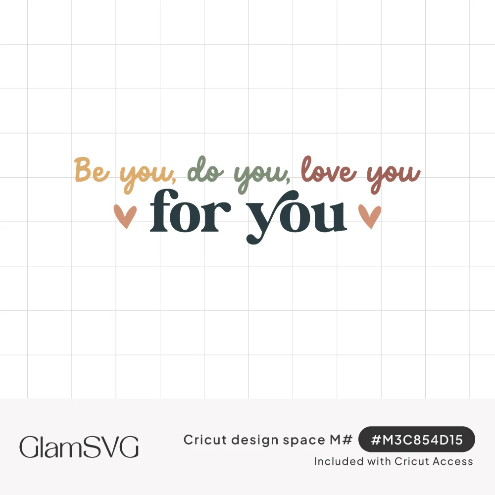 Quote "Be you, do you, love you, for you" in mustard, sage and rose script with bold dark lettering and two pink hearts