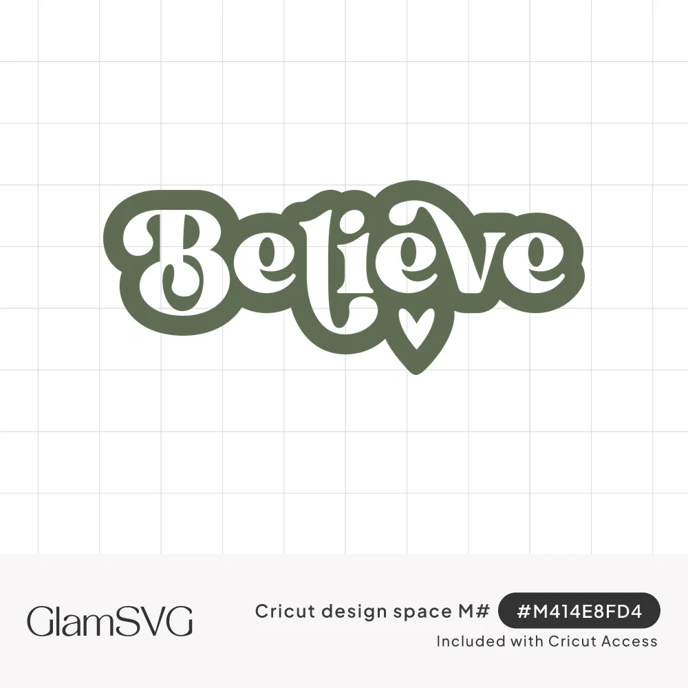 The word Believe in bold white retro lettering with a small heart under the v, inside a sage green outline