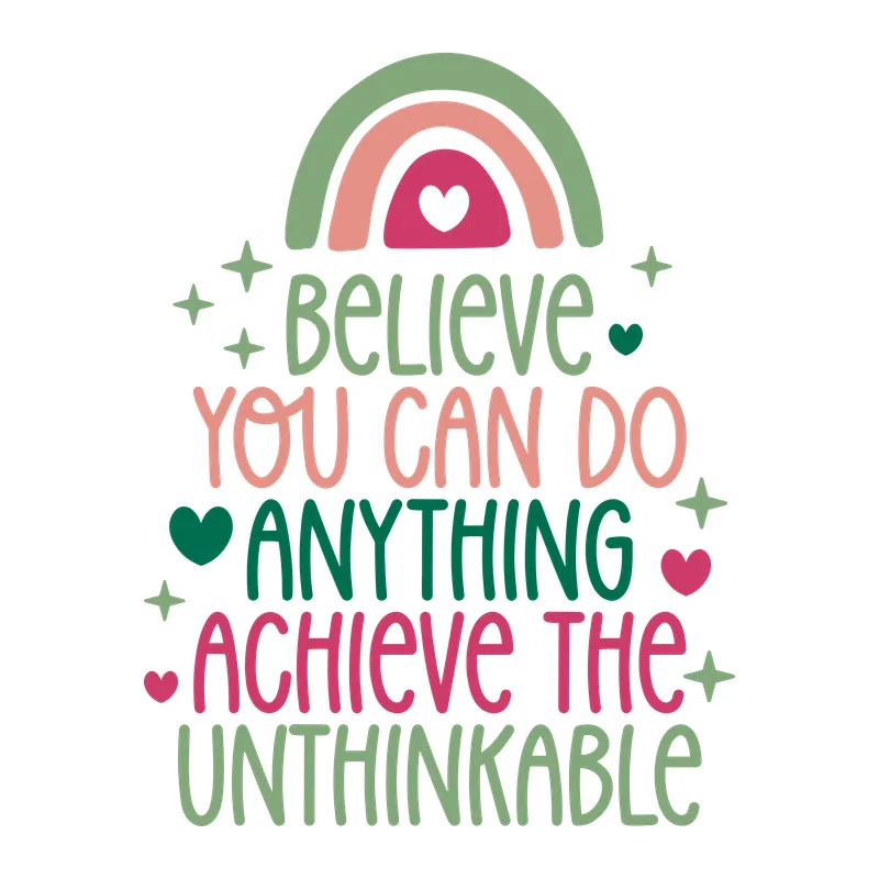 Believe You Can Do Anything