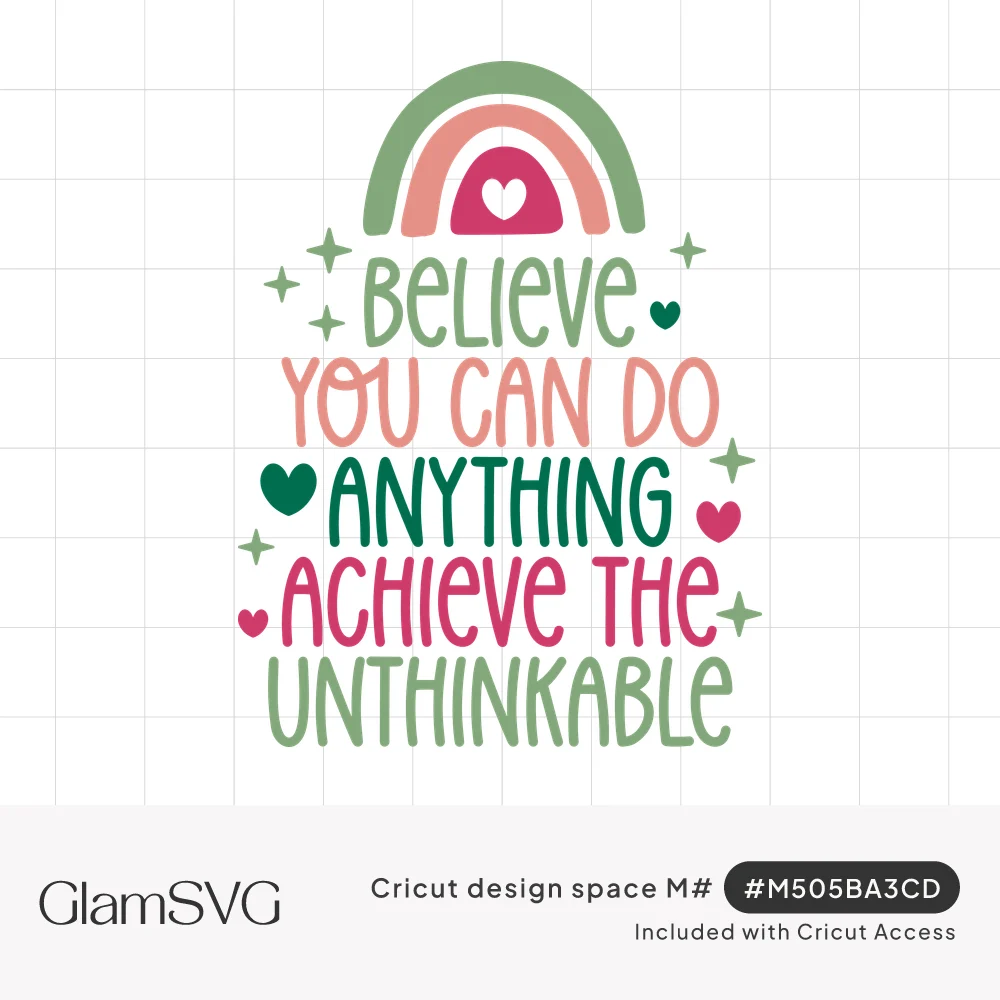 Boho rainbow above hand-lettered quote Believe You Can Do Anything Achieve the Unthinkable with hearts and sparkles