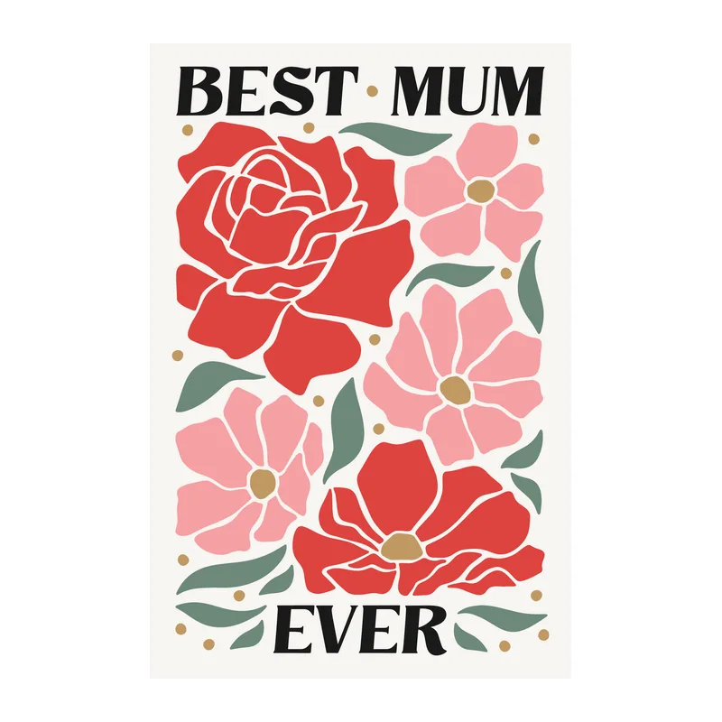 Best Mum Ever Floral