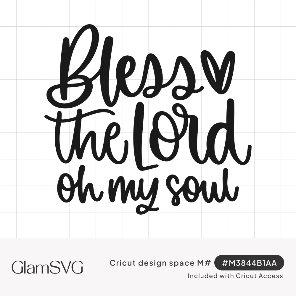 Black hand-lettered script reading Bless the Lord oh my soul with a small heart beside the word Bless