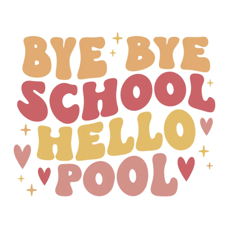 Bye Bye School, Hello Pool