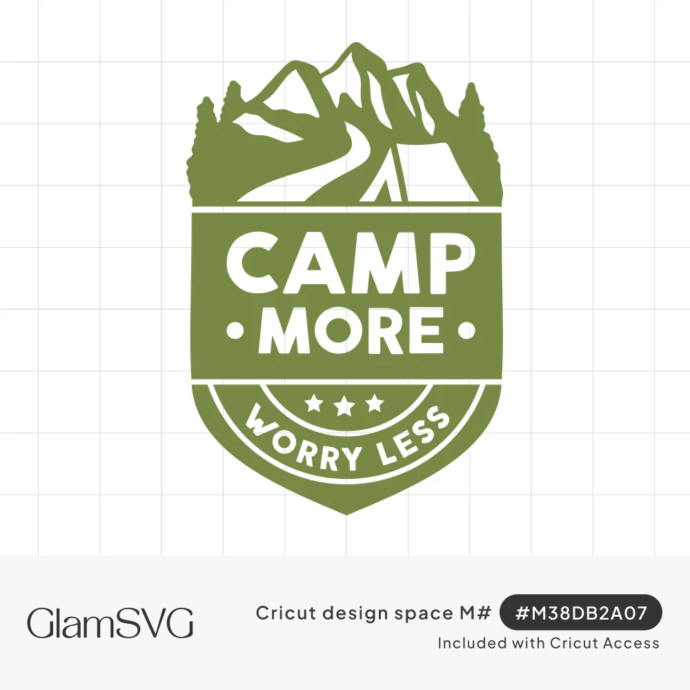 Green camping badge with mountains, pine trees, winding trail and tent above the words Camp More Worry Less