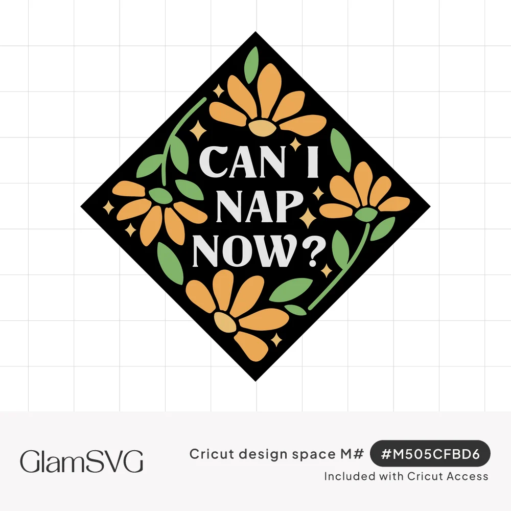 Black diamond graduation cap topper reading Can I Nap Now? framed by orange daisies, green leaves and small sparkles