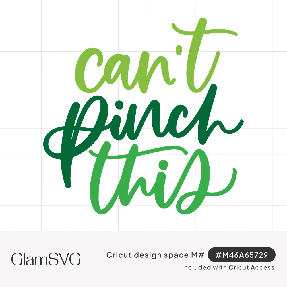 Hand-lettered green script reading "can't pinch this" in three shades of green with looping swashes