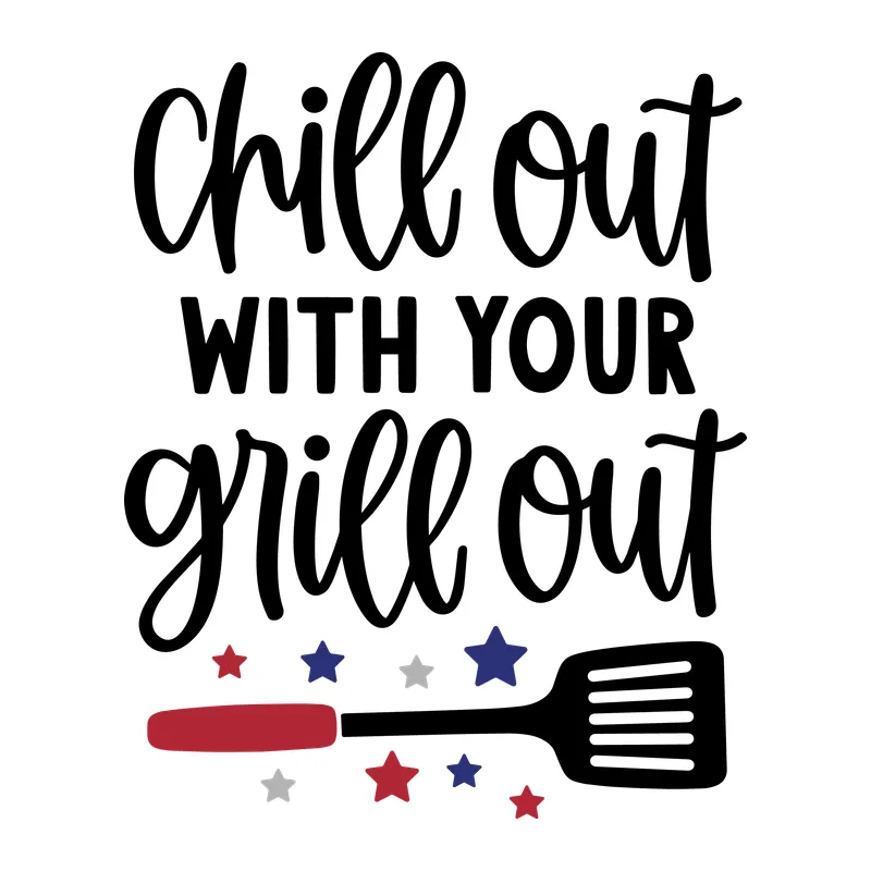 Chill Out With Your Grill Out