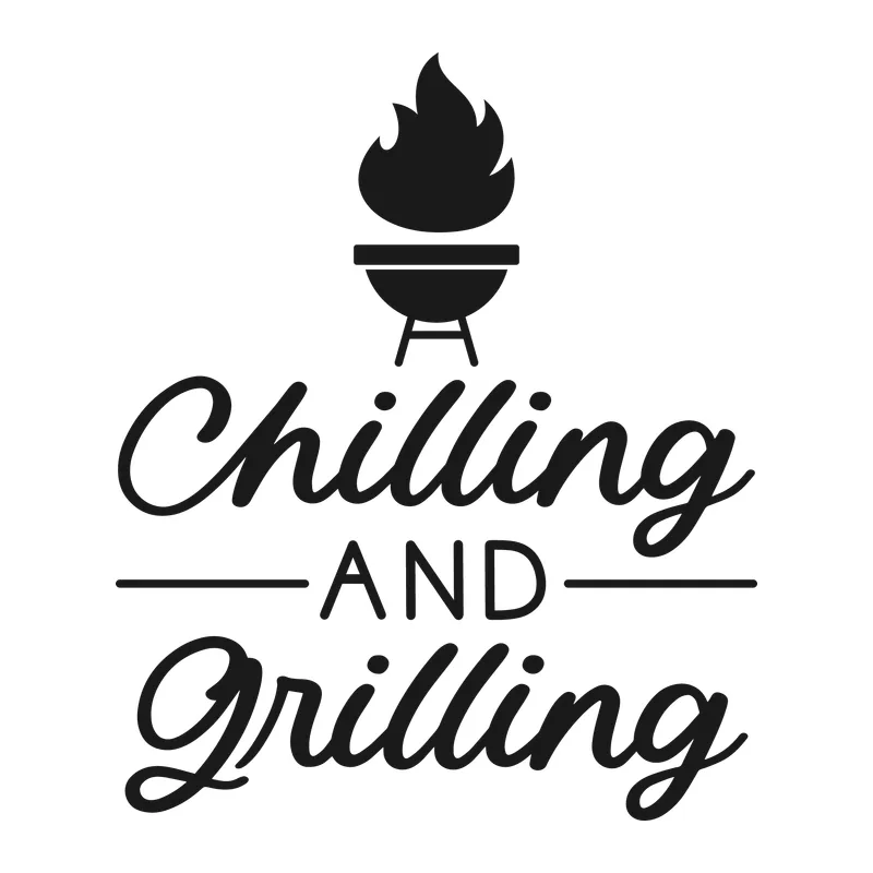 Chilling and Grilling