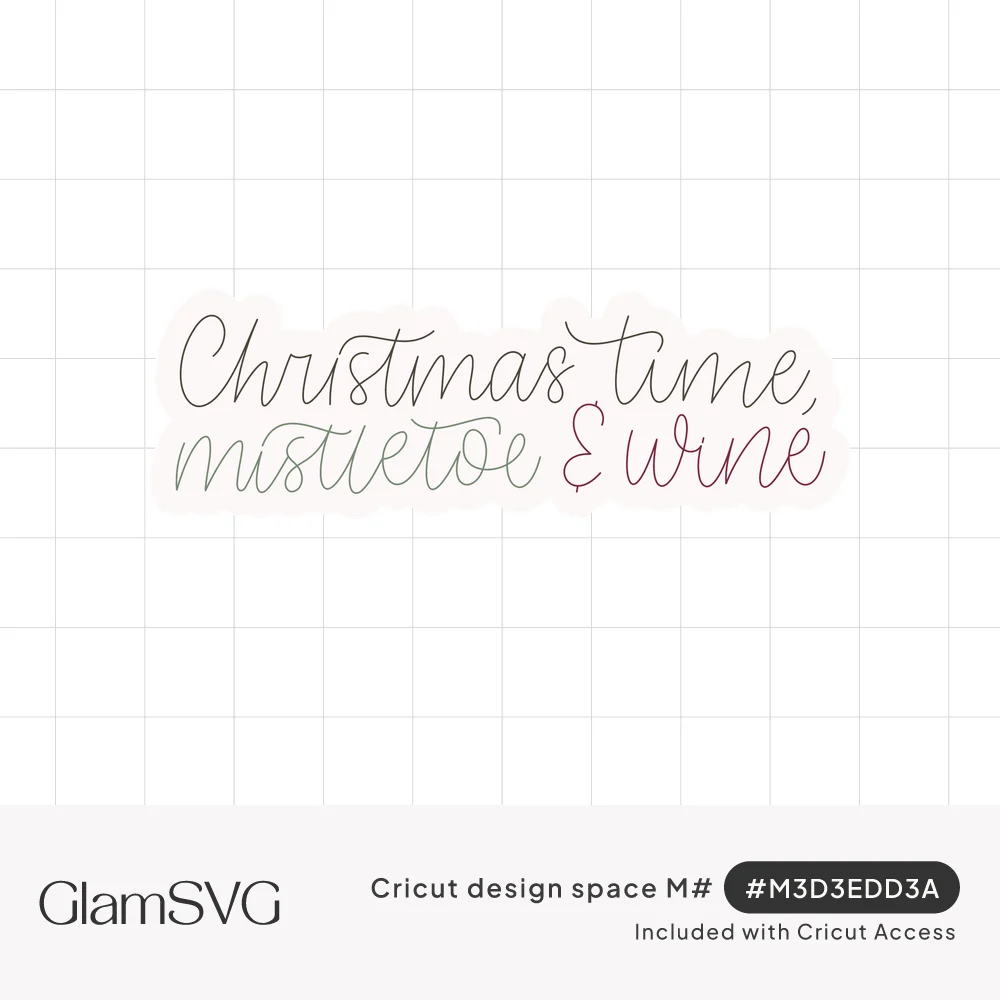 Hand-lettered script reading Christmas time, mistletoe & wine in black, green and red thin lettering