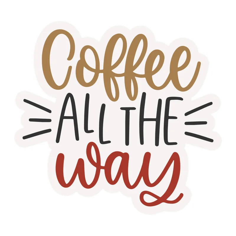 Coffee All The Way