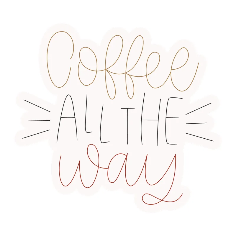 Coffee All the Way