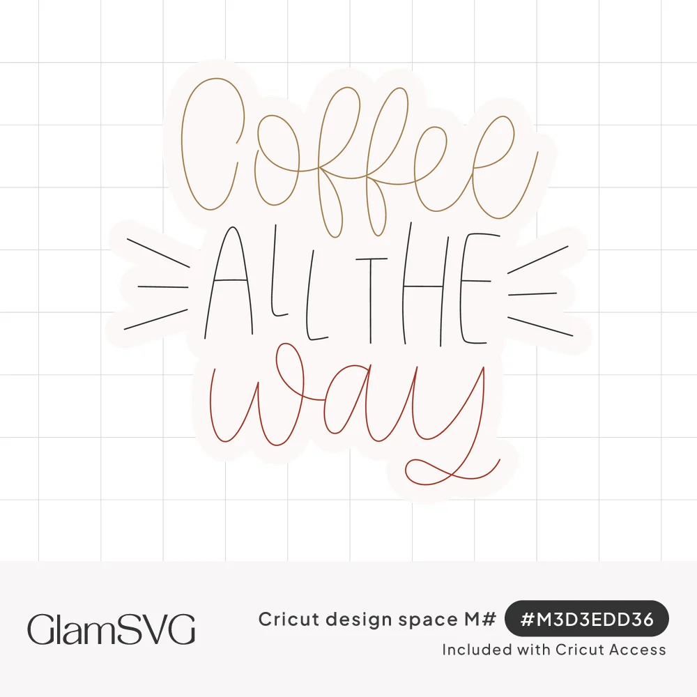 Hand lettered coffee all the way saying in olive script, black capitals with burst lines, and coral script