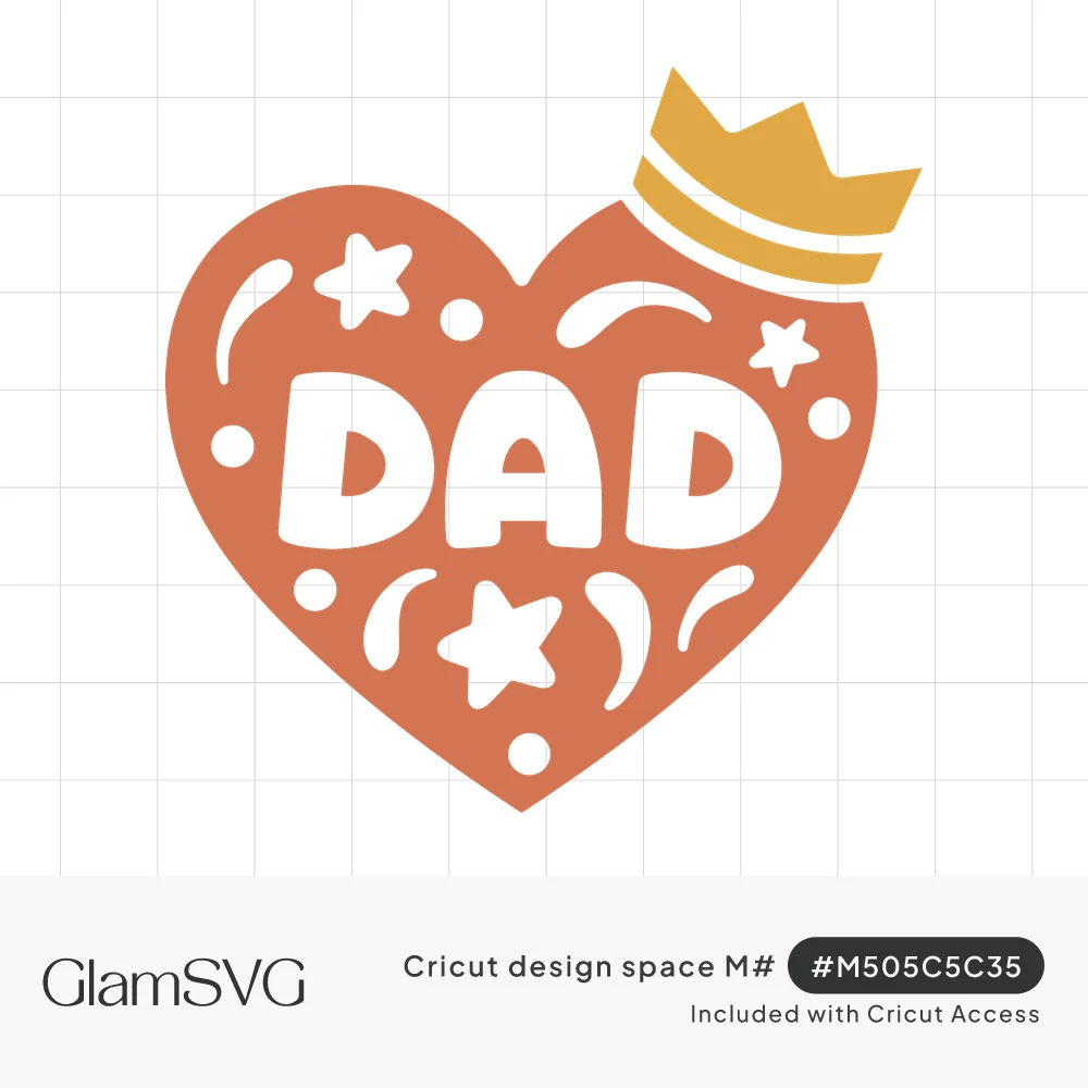 Orange heart with white DAD lettering, cut-out stars and dots, and a gold crown tilted on the top right edge