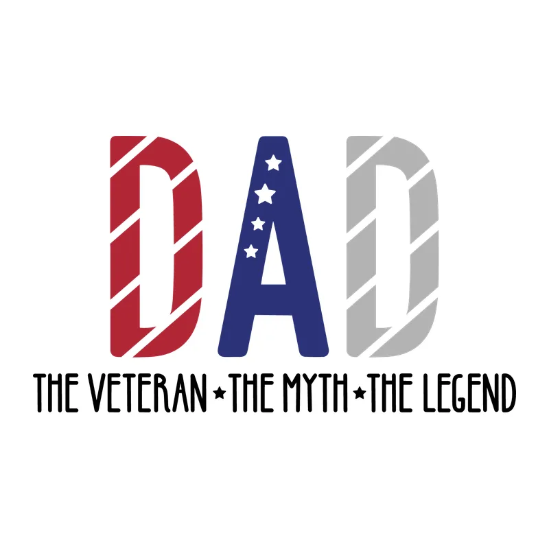 Dad The Veteran The Myth The Legend