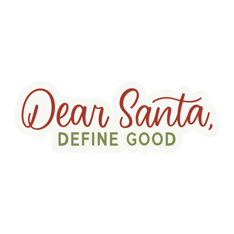 Dear Santa, Define Good