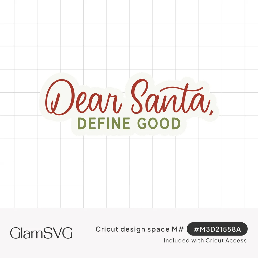 Red script lettering reading Dear Santa above green capital letters reading Define Good