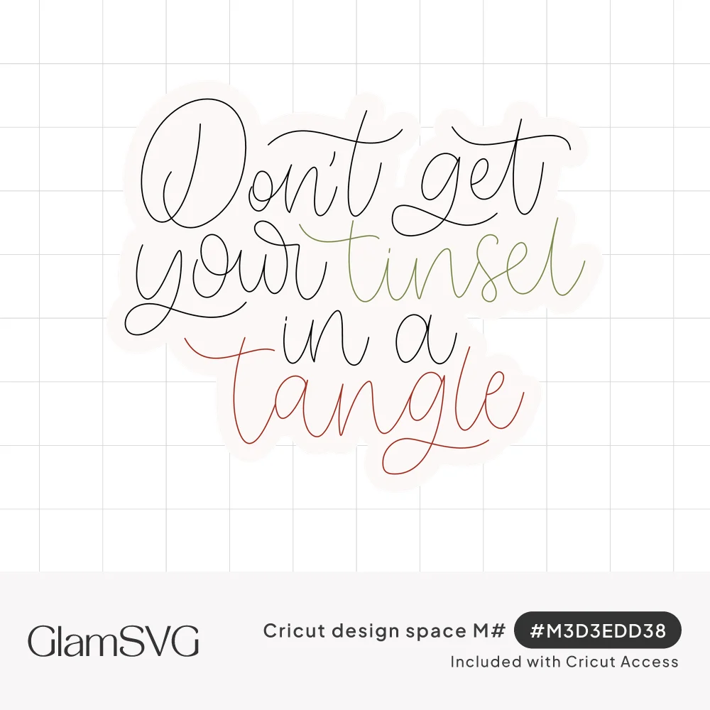 Script lettering reading Don't get your tinsel in a tangle, with tinsel in green and tangle in coral