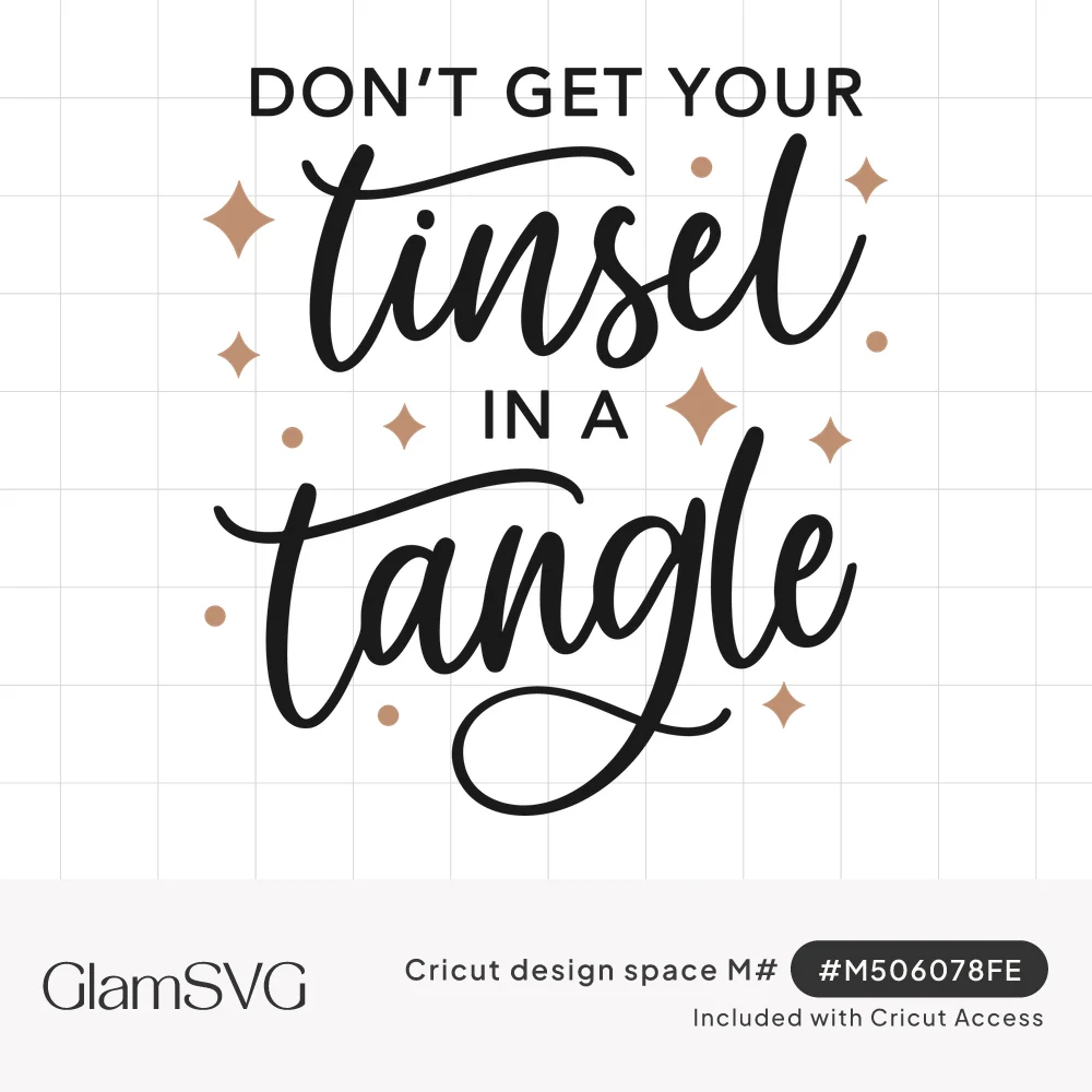 Black script and capital lettering reading Don't Get Your Tinsel in a Tangle with copper sparkles and dots
