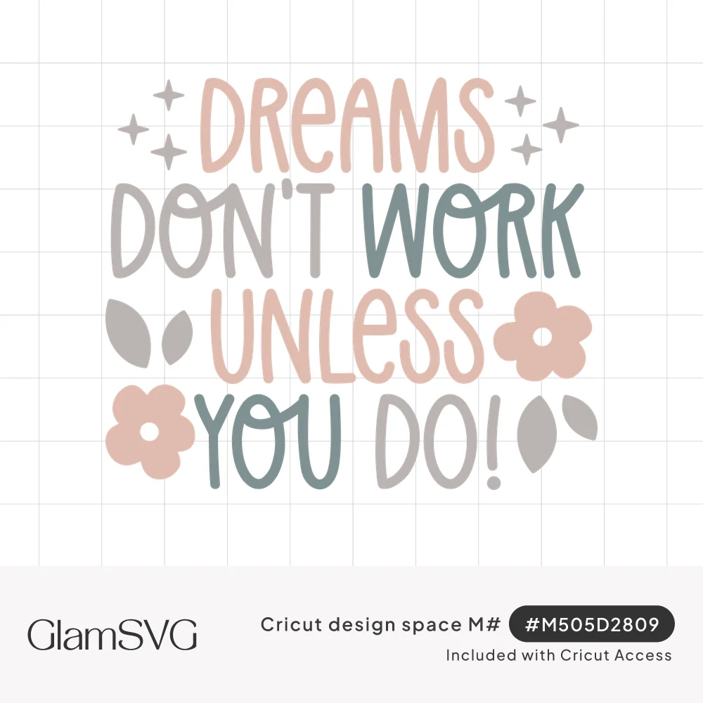 Hand-lettered quote Dreams Don't Work Unless You Do in blush, gray and sage with sparkles, flowers and leaves