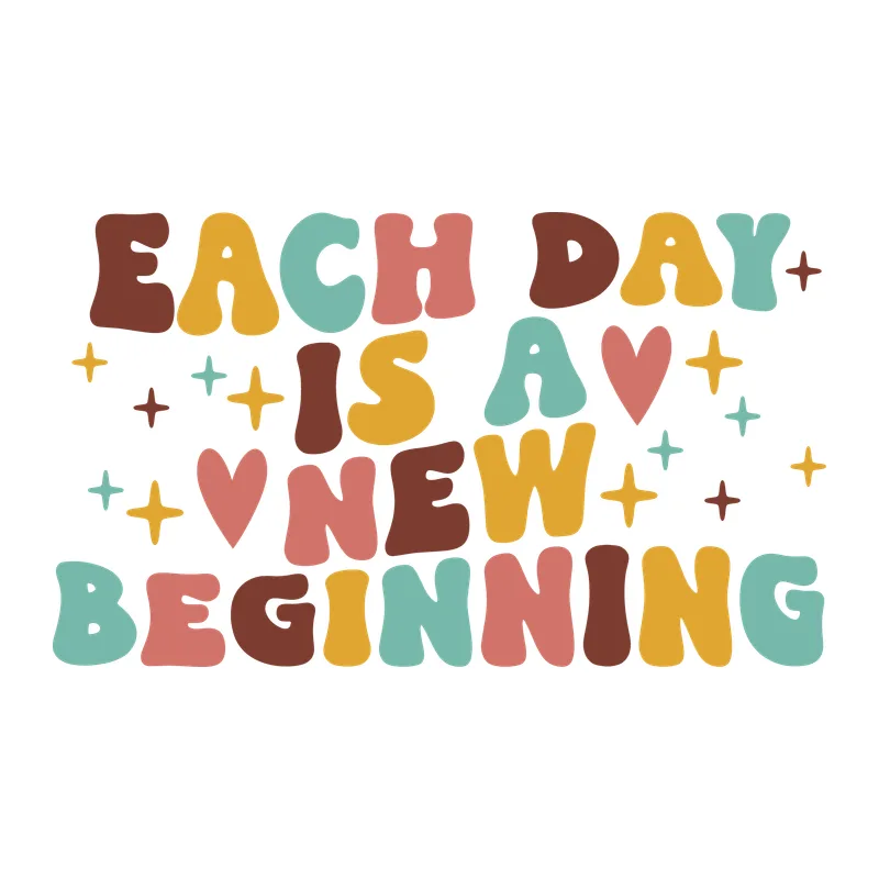 Each Day Is a New Beginning