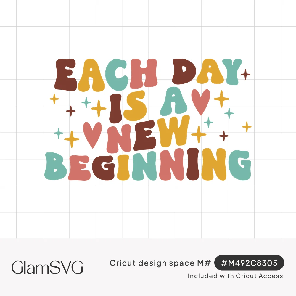 Groovy multicolor bubble lettering reading Each Day Is a New Beginning with small hearts and sparkles