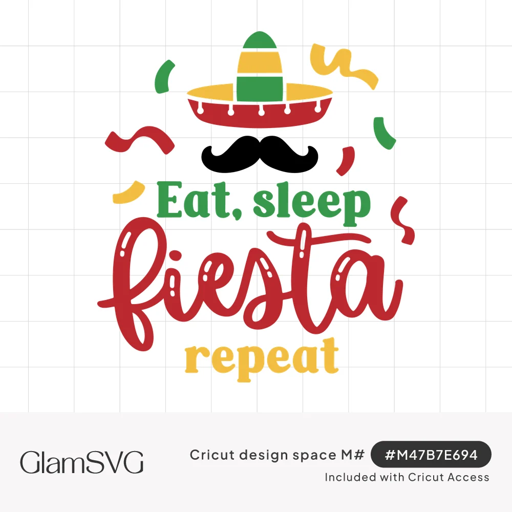 Eat sleep fiesta repeat lettering in green, red and yellow under a striped sombrero, black mustache and confetti