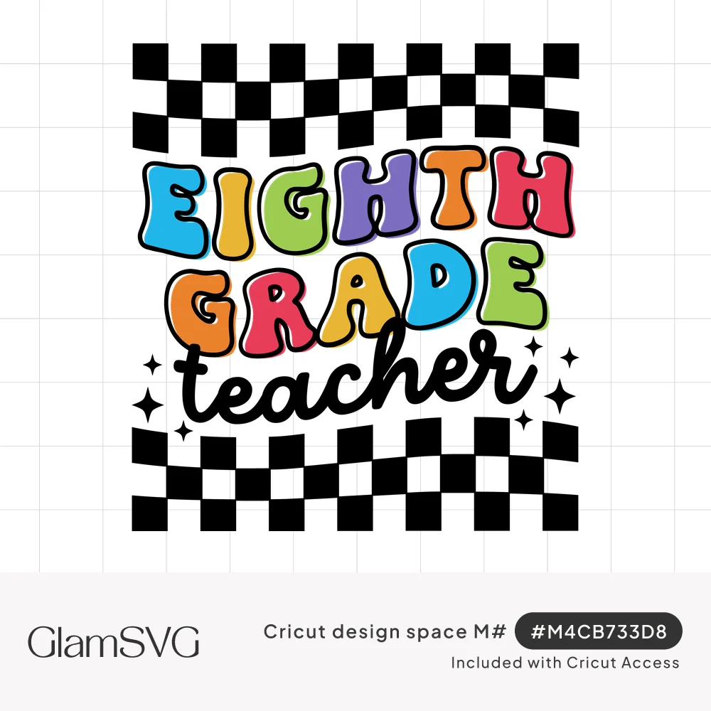 Rainbow bubble letters reading Eighth Grade with black script teacher, sparkles and wavy black-and-white checkerboard bands