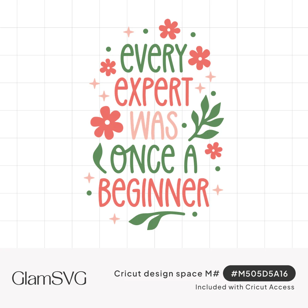 Hand-lettered quote Every Expert Was Once a Beginner in green and coral, surrounded by coral flowers, leaves and sparkles