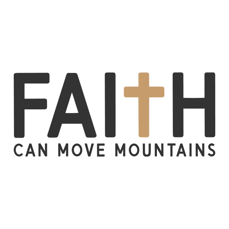 Faith Can Move Mountains