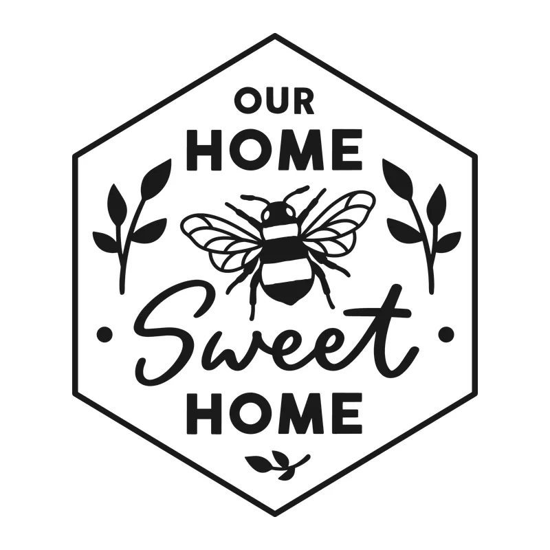 Our Home Sweet Home Bee