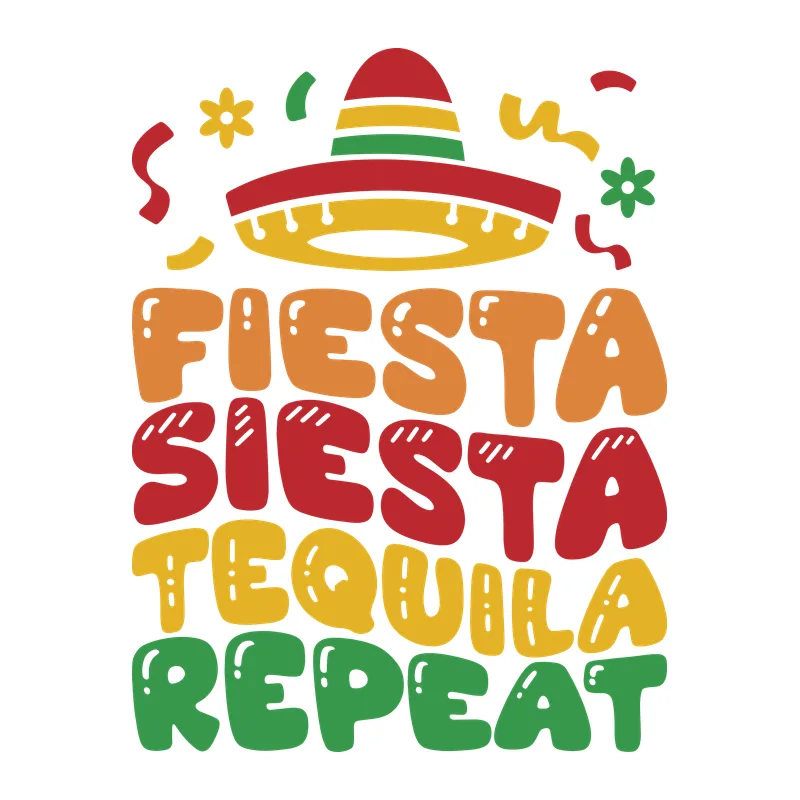 Fiesta Siesta Tequila Repeat