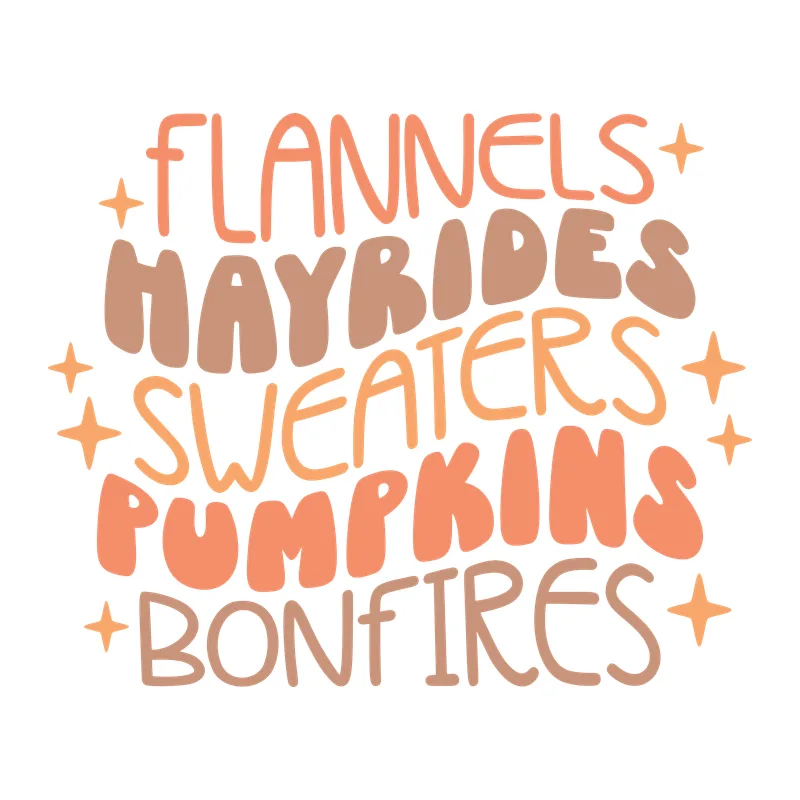 Flannels Hayrides Sweaters Pumpkins Bonfires