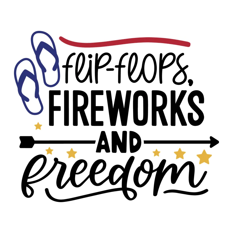 Flip-Flops, Fireworks and Freedom
