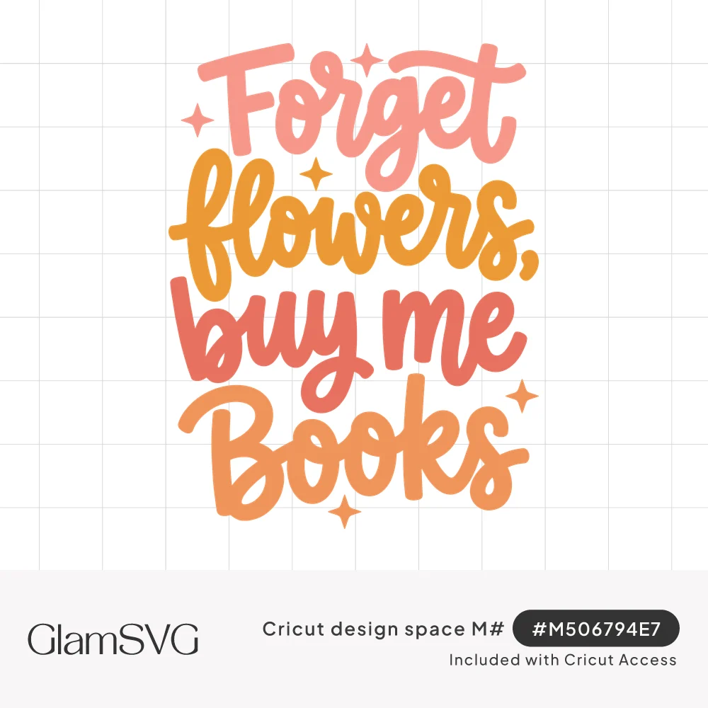 Hand-lettered quote Forget flowers, buy me books in pink, orange and coral script with small sparkles