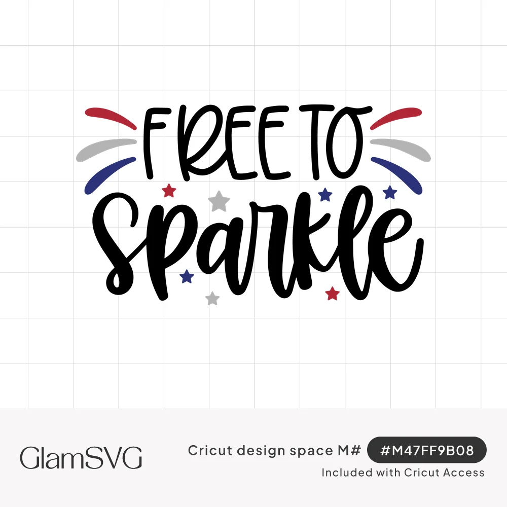 Black hand-lettered Free to Sparkle text with red, gray and blue firework bursts and small stars around it