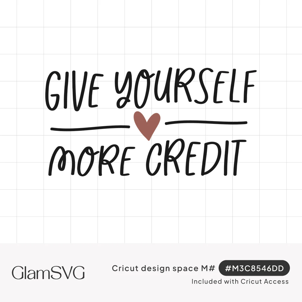 Hand-lettered black text reading Give Yourself More Credit with a small dusty rose heart between two lines