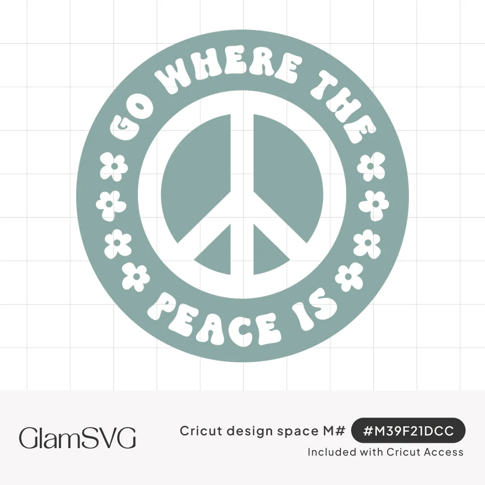 Round sage badge with a white peace sign, small flowers, and curved retro text reading Go Where the Peace Is