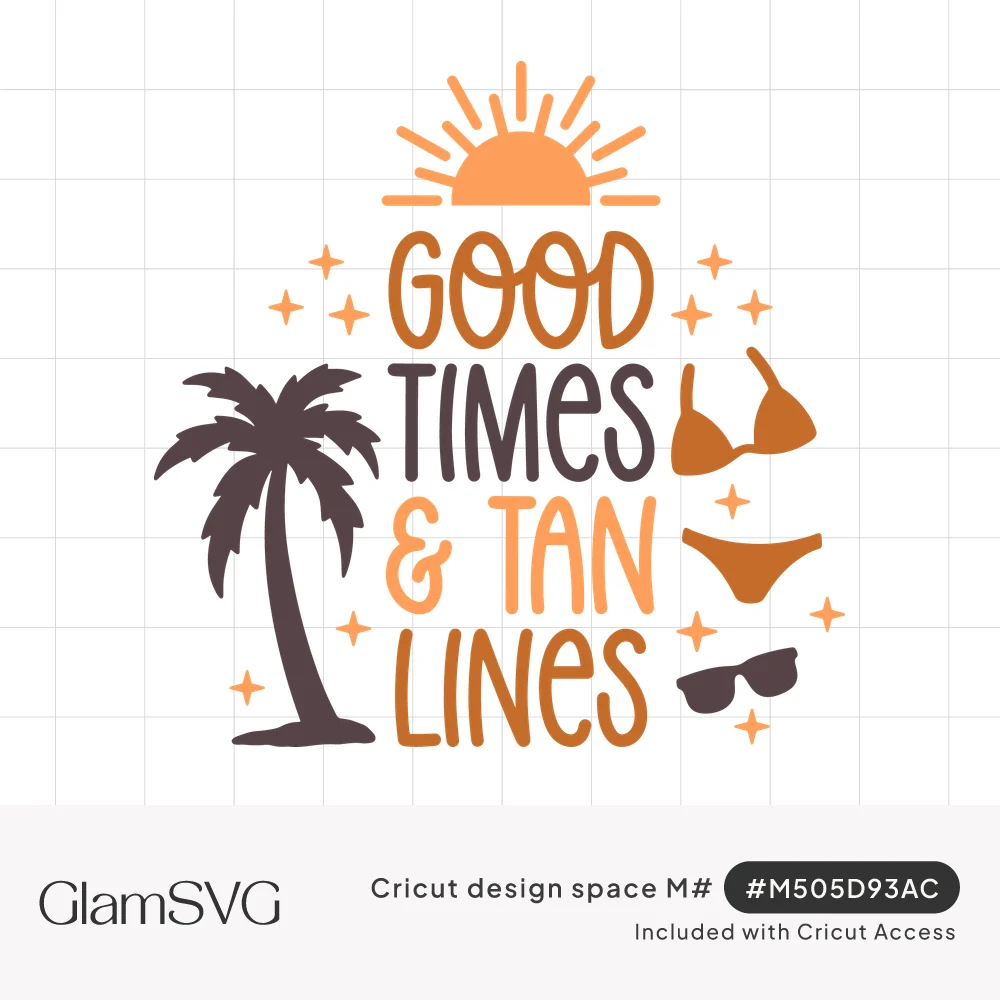Good Times & Tan Lines lettering with a palm tree, orange bikini, sunglasses, rising sun and sparkles