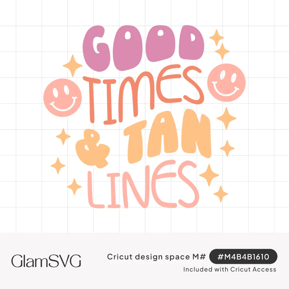 Groovy pink, coral and peach lettering reading Good Times & Tan Lines with two smiley faces and gold sparkles