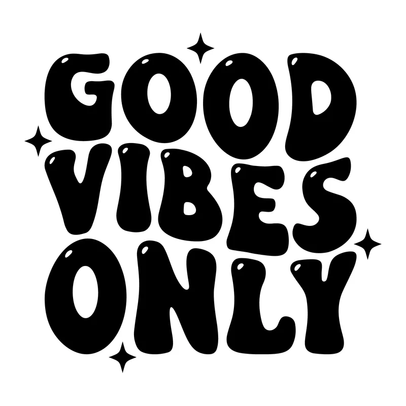 Good Vibes Only