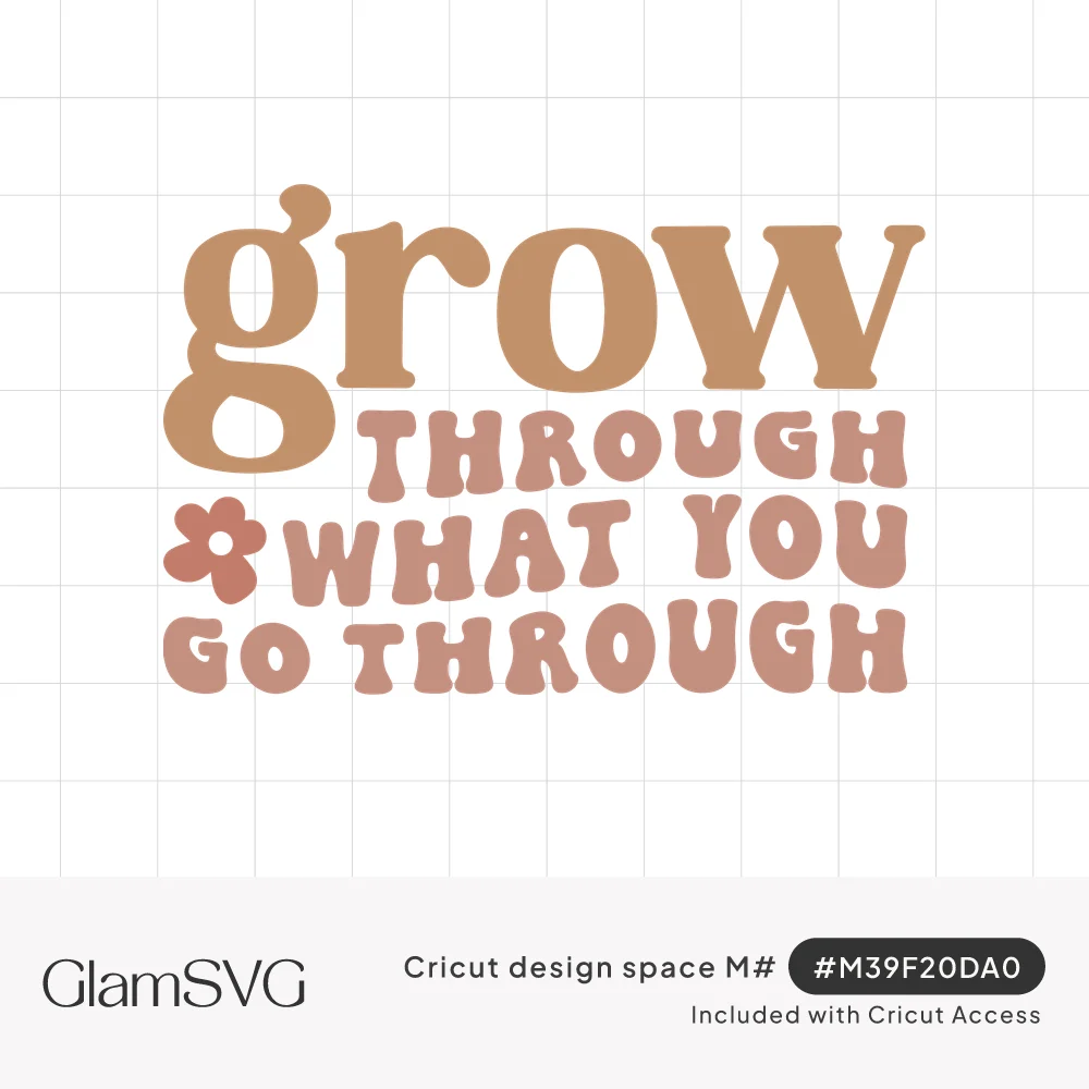 Retro quote reading grow through what you go through in caramel and pink bubbly letters with a small pink flower